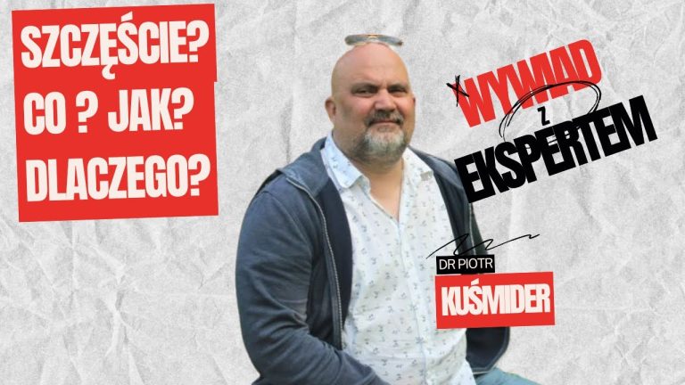 Sekrety szczęścia: Co naprawdę działa? Wywiad z doktorem psychologii”